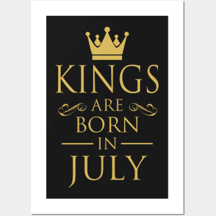 KINGS ARE BORN IN JULY Posters and Art